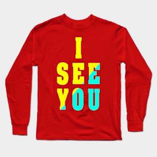 i see you 2 Long Sleeve T-Shirt